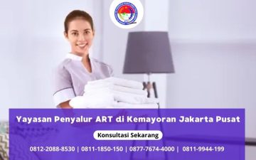 Yayasan Penyalur ART di Kemayoran Jakarta Pusat