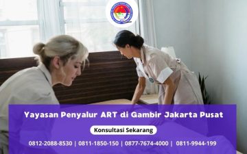 Yayasan Penyalur ART di Gambir Jakarta Pusat