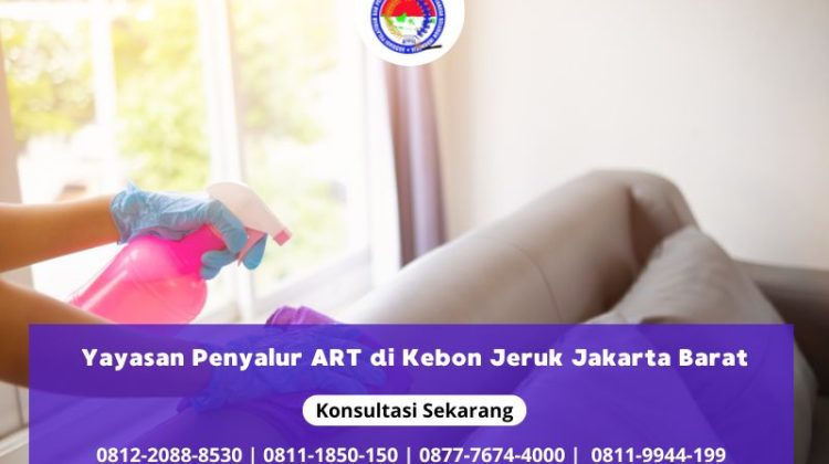 Yayasan Penyalur ART di Kebon Jeruk Jakarta Barat