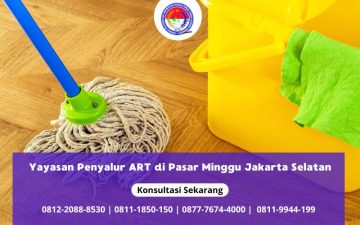 Yayasan Penyalur ART di Pasar Minggu Jakarta Selatan