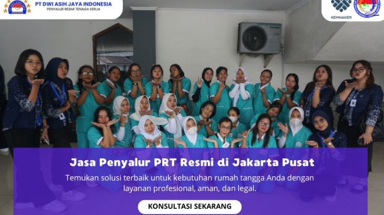Jasa Penyalur PRT Resmi di Jakarta Pusat
