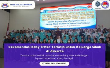 Rekomendasi Baby Sitter Terlatih untuk Keluarga Sibuk di Jakarta