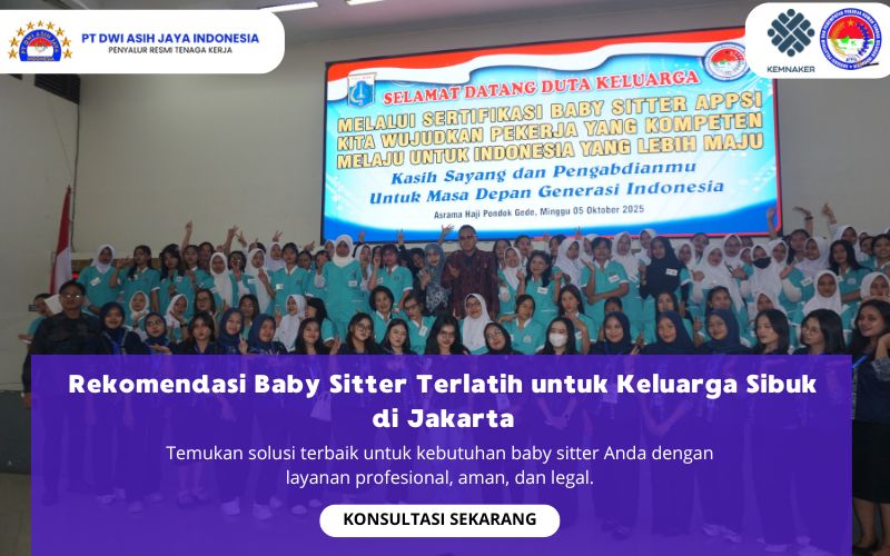 Rekomendasi Baby Sitter Terlatih untuk Keluarga Sibuk di Jakarta