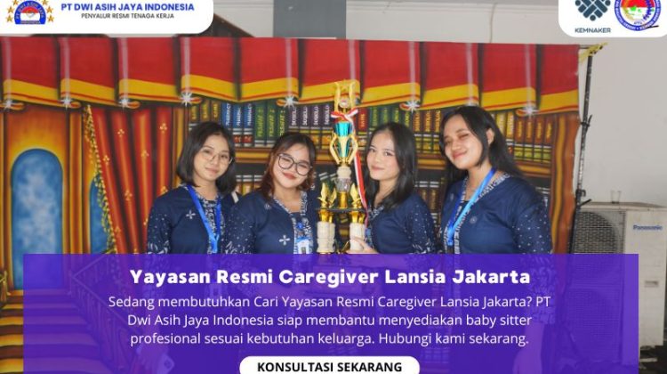 Yayasan Resmi Caregiver Lansia Jakarta