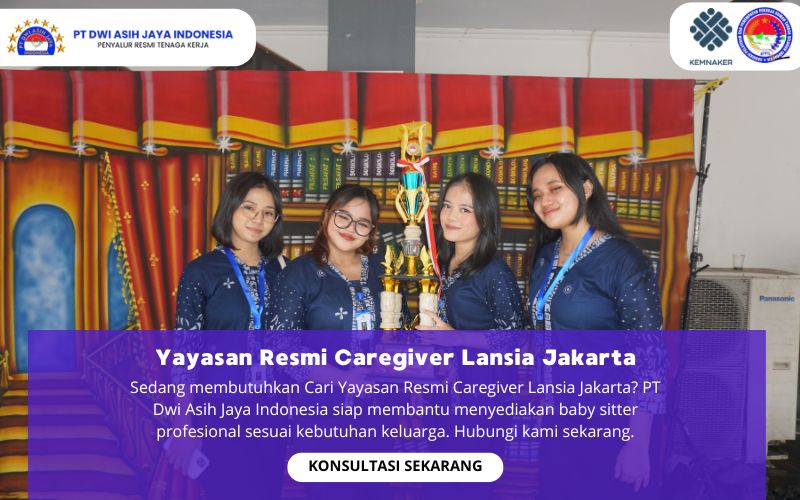 Yayasan Resmi Caregiver Lansia Jakarta