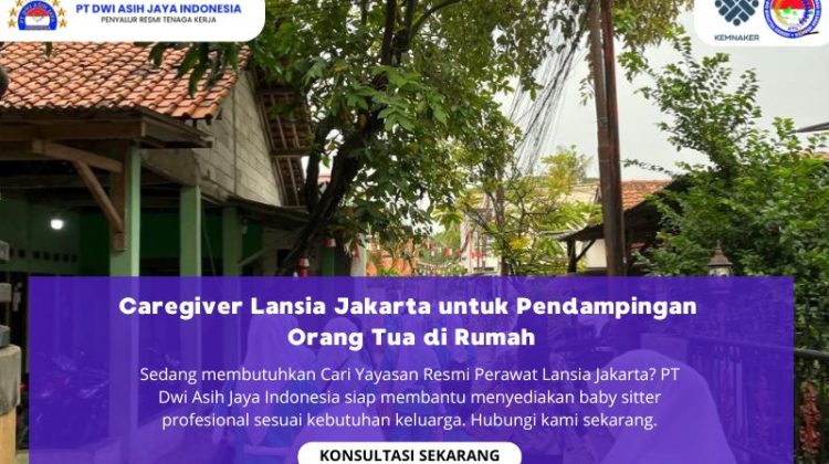 Caregiver Lansia Jakarta untuk Pendampingan Orang Tua di Rumah