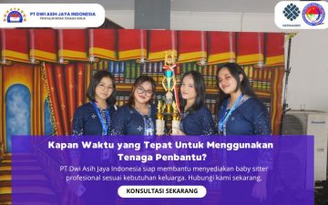 Kapan Waktu yang Tepat Untuk Menggunakan Tenaga Penbantu?