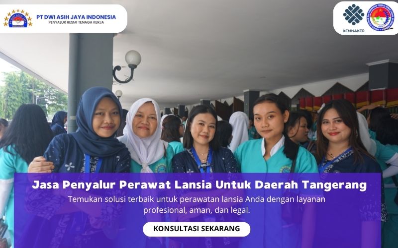 Jasa Penyalur Perawat Lansia Untuk Daerah Tangerang