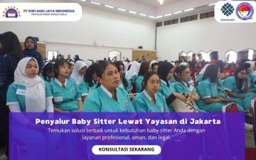 Penyalur Baby Sitter Lewat Yayasan di Jakarta