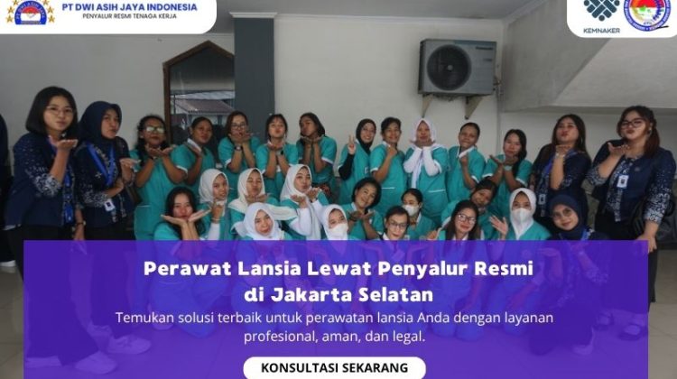 Perawat Lansia Lewat Penyalur Resmi di Jakarta Selatan